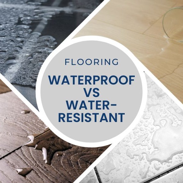 Waterproof vs. Water-Resistant Flooring: What’s the Difference & Which Is Right for You?