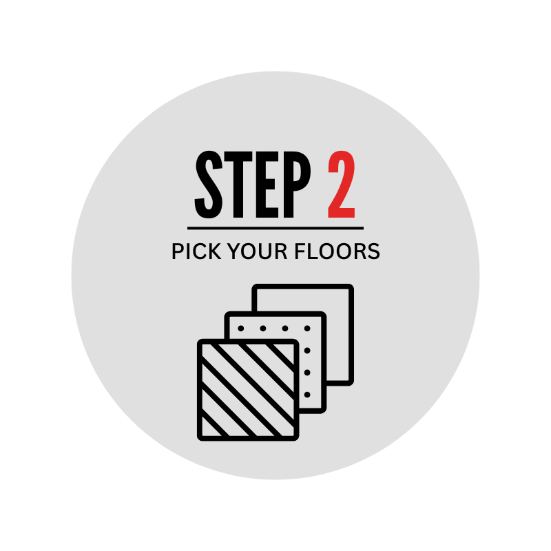 step 2 - you pick out your favourite flooring